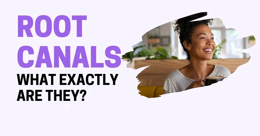 What Are Root Canals?
